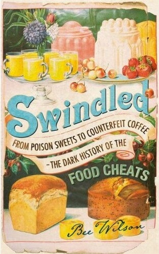 swindled food cheats by bee wilson