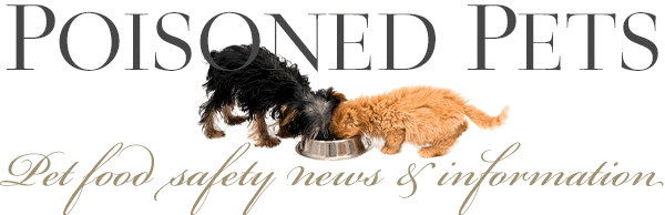 Poisoned Pets | Pet Food Safety News